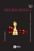 Okładka - 50 idei, które powinieneś znać. Historia świata - Ian Crofton