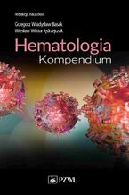 Okładka - Hematologia. Kompendium - Grzegorz Basak, Wiesław,Wiktor Jędrzejczak