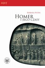 Okładka - Homer i jego czasy - Barbara Patzek