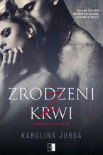 Okładka - Zrodzeni z krwi - Karolina Jurga
