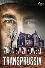 Okładka - Transprussia - Zbigniew Zbikowski
