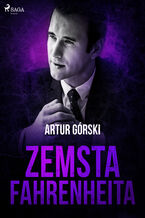 Okładka - Zemsta Fahrenheita - Artur Górski