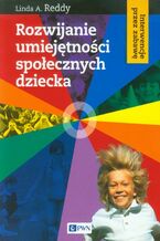 Okładka - Rozwijanie umiejętności społecznych dziecka - Reddy Linda A.