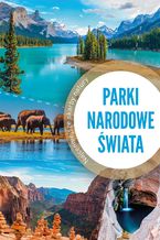 Okładka - Parki narodowe świata - Iwona i Tadeusz Zontkowie