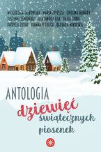 Okładka - Dziewięć świątecznych piosenek - Justyna Leśniewicz,   Ewelina Nawara,   Maria Zdybska,   Daria Skiba,   Małgorzata Falkowska,   Joanna Wtulich,   Aleksandra Rak,   Patrycja Żurek,   Barbara Mikulska