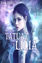 Okładka - Tatuaż z lilią - Ewa Seno