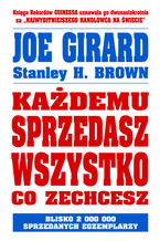 Okładka - Każdemu sprzedasz wszystko co zechcesz - Joe Girard, Stanley H. Brown
