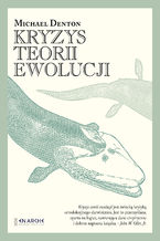 Okładka - Kryzys teorii ewolucji - Michael Denton