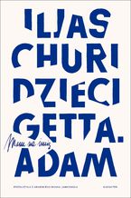 Okładka - Dzieci getta. Mam na imię Adam - Iljas Churi