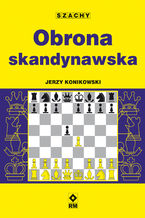 Okładka - Obrona skandynawska - Jerzy Konikowski