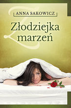 Okładka - Złodziejka marzeń - Anna Sakowicz