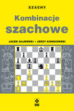 Okładka - Kombinacje szachowe - Jacek Gajewski, Jerzy Konikowski