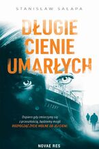 Okładka - Długie cienie umarłych - Stanisław Sałapa