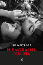 Okładka - Niemoralna. Kalina - Ula Ryciak