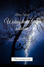 Okładka - Wskazówki ludzi sukcesu - Łukasz Sobczak