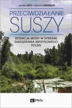 Okładka - Przeciwdziałanie suszy - Jarosław Gryz, Sławomir Gromadzki