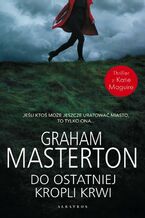 Okładka - DO OSTATNIEJ KROPLI KRWI - Graham Masterton