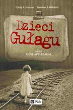 Okładka - Dzieci gułagu - Cathy A. Frierson, Simeon Vilensky