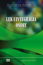 Okładka - Lęk i integracja osoby - Mieczysław Kożuch SJ