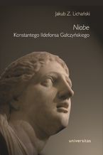 Okładka - "Niobe" Konstantego Ildefonsa Gałczyńskiego - Jakub Z. Lichański