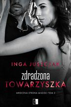 Okładka - Zdradzona towarzyszka - Inga Juszczak