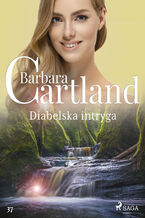 Okładka - Diabelska intryga - Ponadczasowe historie miłosne Barbary Cartland - Barbara Cartland