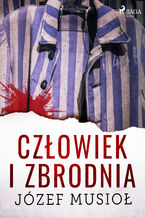 Okładka - Człowiek i zbrodnia - Józef Musiol