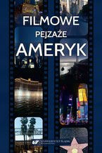 Okładka - Filmowe pejzaże Ameryk - red. Barbara Kita, Magdalena Kempna-Pieniążek