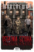 Okładka - Ostatnia sztuka Tadeusa Voldta - Tomasz Marchewka