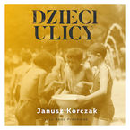 Okładka - Dzieci ulicy - Janusz Korczak