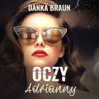Okładka - Oczy Adrianny - Danka Braun