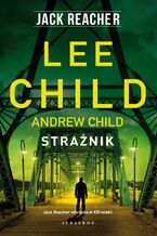 Okładka - STRAŻNIK - Lee Child, Andrew Child