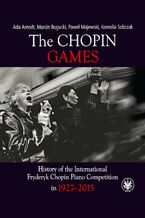 Okładka - The Chopin Games - Ada Arendt, Marcin Bogucki, Paweł Majewski, Kornelia Sobczak