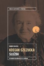 Okładka - Zofia Kossak-Szczucka. Służba - Dariusz Kulesza