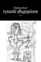 Okładka - Damian Kozi-rysunki długopisem - Damian Kozi