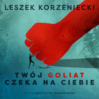 Okładka - Twój Goliat czeka na Ciebie - Leszek Korzeniecki
