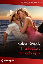 Okładka - Najlepszy afrodyzjak - Robyn Grady