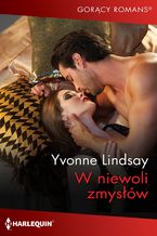 Okładka - W niewoli zmysłów - Yvonne Lindsay