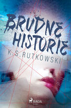 Okładka - Brudne historie - K. S. Rutkowski