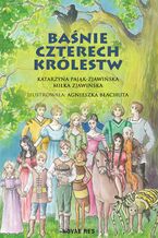 Okładka - Baśnie czterech królestw - Katarzyna Pająk-Zjawińska, Miłka Zjawińska
