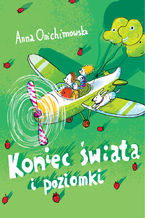 Okładka - Koniec świata i poziomki - Anna Onichimowska