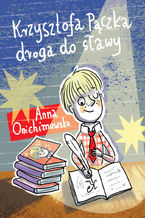 Okładka - Krzysztofa Pączka droga do sławy - Anna Onichimowska