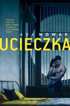 Okładka - Ucieczka - Ada Nowak