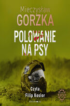 Okładka - Wściekłe psy. Polowanie na psy - Mieczysław Gorzka