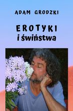 Okładka - Erotyki i świństwa - Adam Grodzki