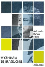 Okładka - Wicehrabia de Bragelonne - Aleksander Dumas (ojciec)