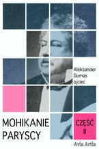 Okładka - Mohikanie paryscy część II - Aleksander Dumas (ojciec)