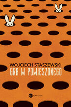 Okładka - Gra w powieszonego - Wojciech Staszewski