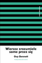Okładka - Wiersze zrozumiałe same przez się - Guy Bennett