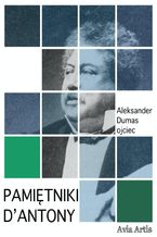 Okładka - Pamiętniki D\'Antony - Aleksander Dumas (ojciec)